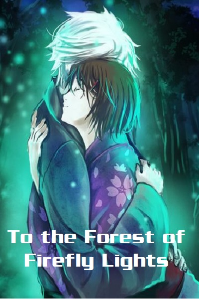 To the Forest of Firefly Lights (Hotarubi no Mori e)